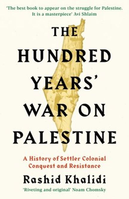 Hovedbilde The Hundred Years' War on Palestine - Rashid ...