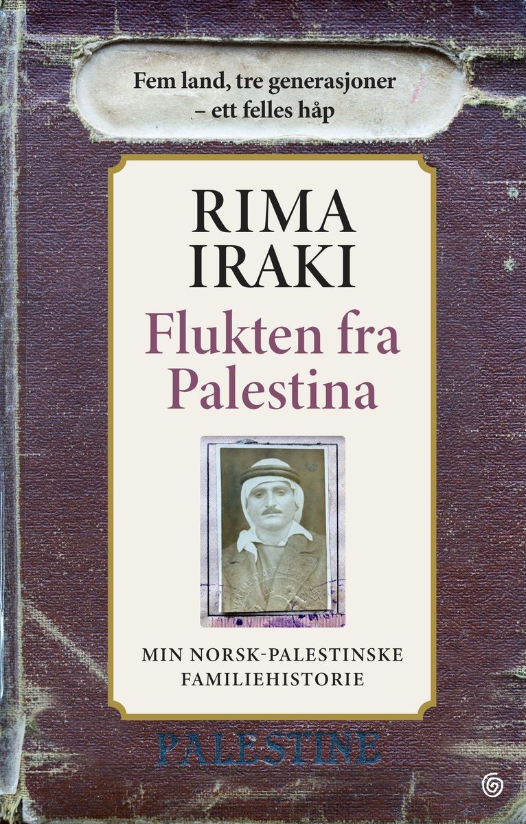 Flukten fra Palestina - min norsk-palestinske familiehistorie - Rima Iraki